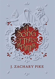 A Song of Three Spirits (J. Zachary Pike)