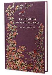 La Inquilina De Wildfell Hall (Anne Brontë)