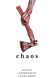 Chaos (Hayley Anderton, Laura Swift)