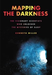 Mapping the Darkness (Kenneth Miller)