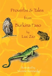 Proverbs and Tales From Burkina Faso (Luc Zio)