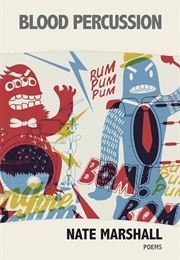 Blood Percussion (Nate Marshall)