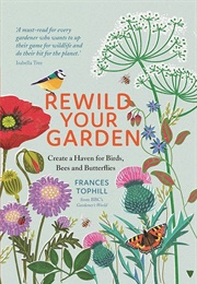 Rewild Your Garden (Frances Tophill)