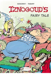Iznogoud's Fairy Tale (Goscinny & Tabary)