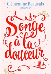 Songe À La Douceur (Clémentine Beauvais)