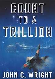 Count to a Trillion (John C. Wright)