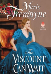 The Viscount Can Wait (Marie Tremayne)
