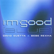 I'm Good (Blue) - David Guetta & Bebe Rexha