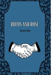 Rufus and Rose (Horatio Alger)