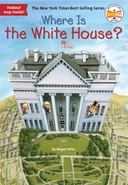 Where Is the White House (Megan Stine)