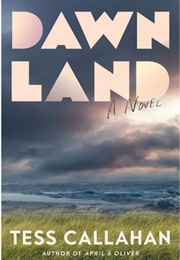 Dawnland (Tess Callahan)