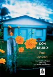 Bruit De Fond (Don Delillo)