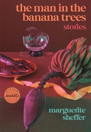 The Man in the Banana Trees (Marguerite Sheffer)