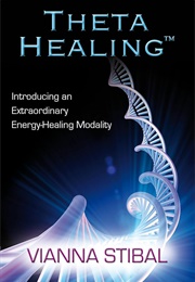 Thetahealing (Vianna Stibal)