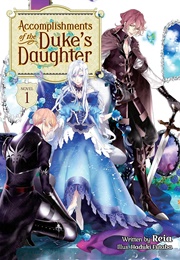 Accomplishments of the Duke's Daughter (Light Novel) Vol. 1 (Reia)