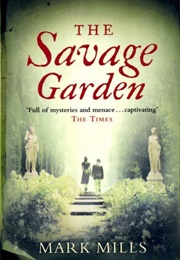 The Savge Garden (Mark Mills)
