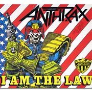 I Am the Law - Anthrax