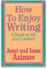 How to Enjoy Writing (Janet and Isaac Asimov)