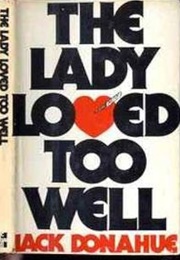 The Lady Loved Too Well (Jack Donohue)