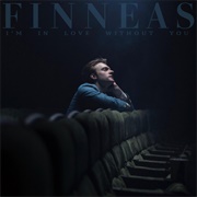 I'm in Love Without You - Finneas