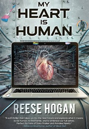 MY Heart Is Human (Reese Hogan)