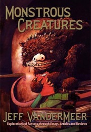 Monstrous Creatures (Jeff Vandermeer)