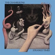 Strange Times - The Chameleons
