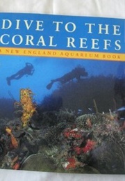 Dive to the Coral Reefs (Elizabeth Tayntor)