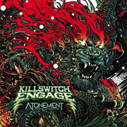 Killswitch Engage- Atonement