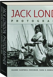 Jack London: Photographer (Jeanne Campbell Reesman)