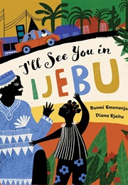 I'll See You in Ijebu (Bunmi Emenanjo)