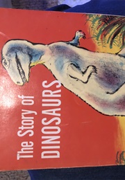 The Story of Dinosaurs (Dr Stanley B Brown)
