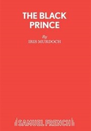 The Black Prince: A Play (Iris Murdoch)
