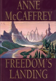 Freedom's Landing (A Freedom Novel Book 1) (McCaffrey, Anne)