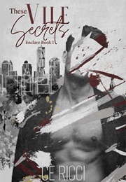 These Vile Secrets (Ce Ricci)
