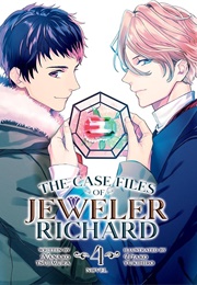 The Case Files of Jeweler Richard (Light Novel) Vol. 4 (Nanako Tsujimura)