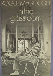 In the Glassroom (Roger McGough)