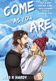 Come as You Are (Jess K. Hardy)