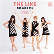 The Like - Release Me (2010)