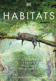 Habitats: Discover Earth&#39;s Precious Wild Places (Chris Packham)