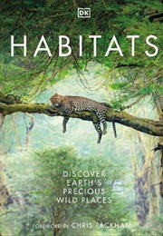 Habitats: Discover Earth's Precious Wild Places (Chris Packham)