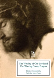 The Wooing of Our Lord (Ed. Catherine Innes-Parker)