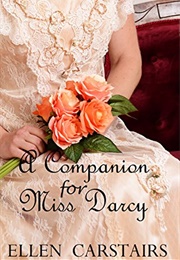 A Companion for Miss Darcy (Ellen Carstairs)