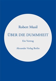 Über Die Dummheit (Robert Musil)