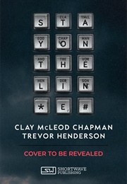 Stay on the Line (Clay McLeod Chapman)