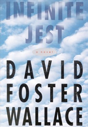 Infinite Jest (David Foster Wallace)