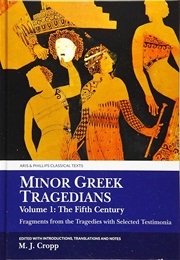 Minor Greek Tragedians (2 Vols) (M. J. Cropp)