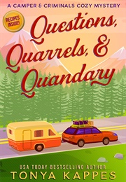 Questions, Quarrels, & Quandry (Tonya Kappes)