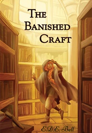 The Banished Craft (E.D.E. Bell)