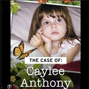 The Case Of: Caylee Anthony